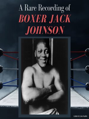 cover image of A Rare Recording of Boxer Jack Johnson